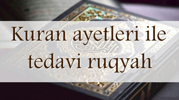 Kötü niyetli ruhların tedavisi Kuran ayetleri